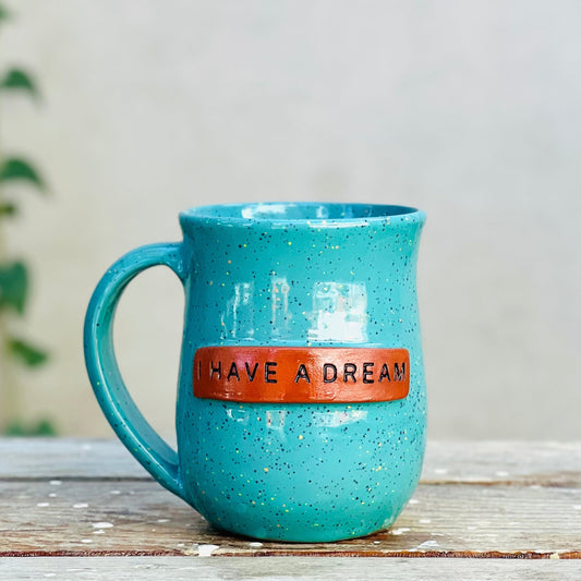 I Have A Dream Mug