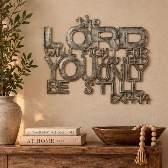 The Lord will Fight for You