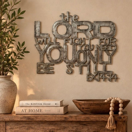 The Lord will Fight for You