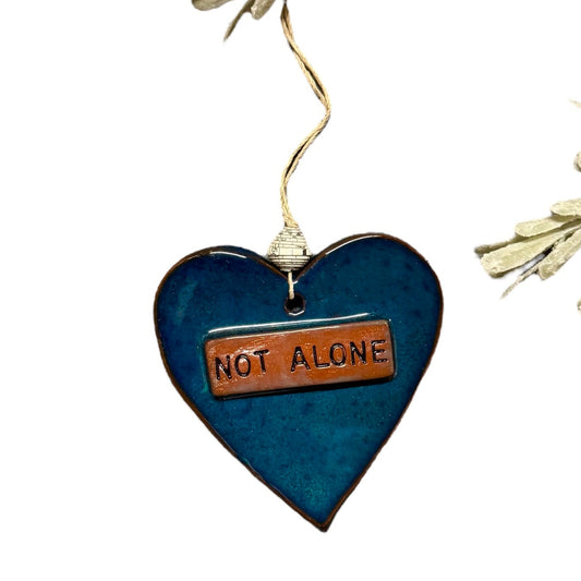 Ceramic Heart Ornament - Not Alone