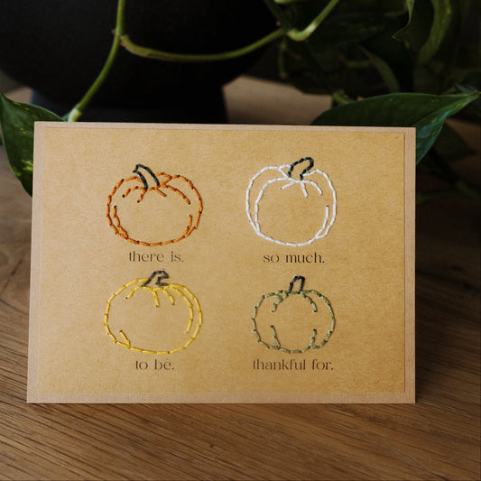 So Much to be Thankful For Greeting Card